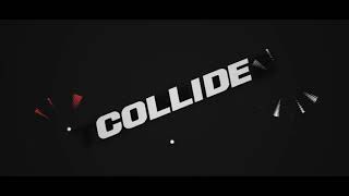 Team Collide intro