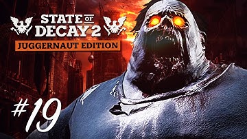 State of Decay 2: Juggernaut Edition  - Part 19 - FAILED CLEO DROP & BOUNTY BROKER SWAG!