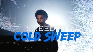 SheedTs  Cold Sweep (Official Video)