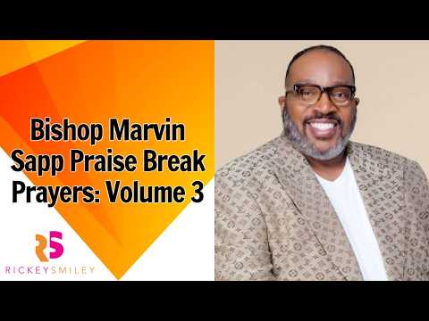 Bishop Marvin Sapp Praise Break Prayers; Volume 3