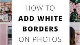 How To Add White Borders On Photo For Instagram