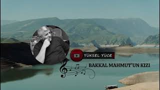Yüksel Yüce - Bakkal Mahmut’un Kızı