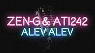 Zen-G & Ati242 - Alev Alev (KARAOKE / SÖZLERİ / LYRICS)