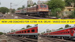 12780: H.Nizamuddin Delhi - Vasco Da Gama Goa Exp With New LHB Coaches :11 AC Coaches & 2 Sleepers.
