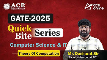 GATE 2025: Computer Science (Theory of Computation) Quick Bite Series by Mr.Dasharat Sir|ACE Online