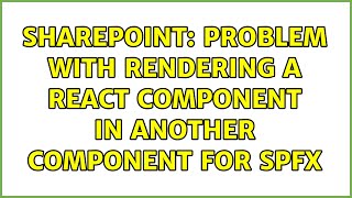 Sharepoint: Problem with rendering a React component in another component for SPFX