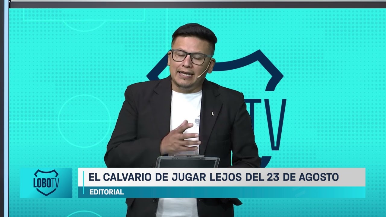 LOBO TV: El calvario de jugar lejos del 23 de Agosto