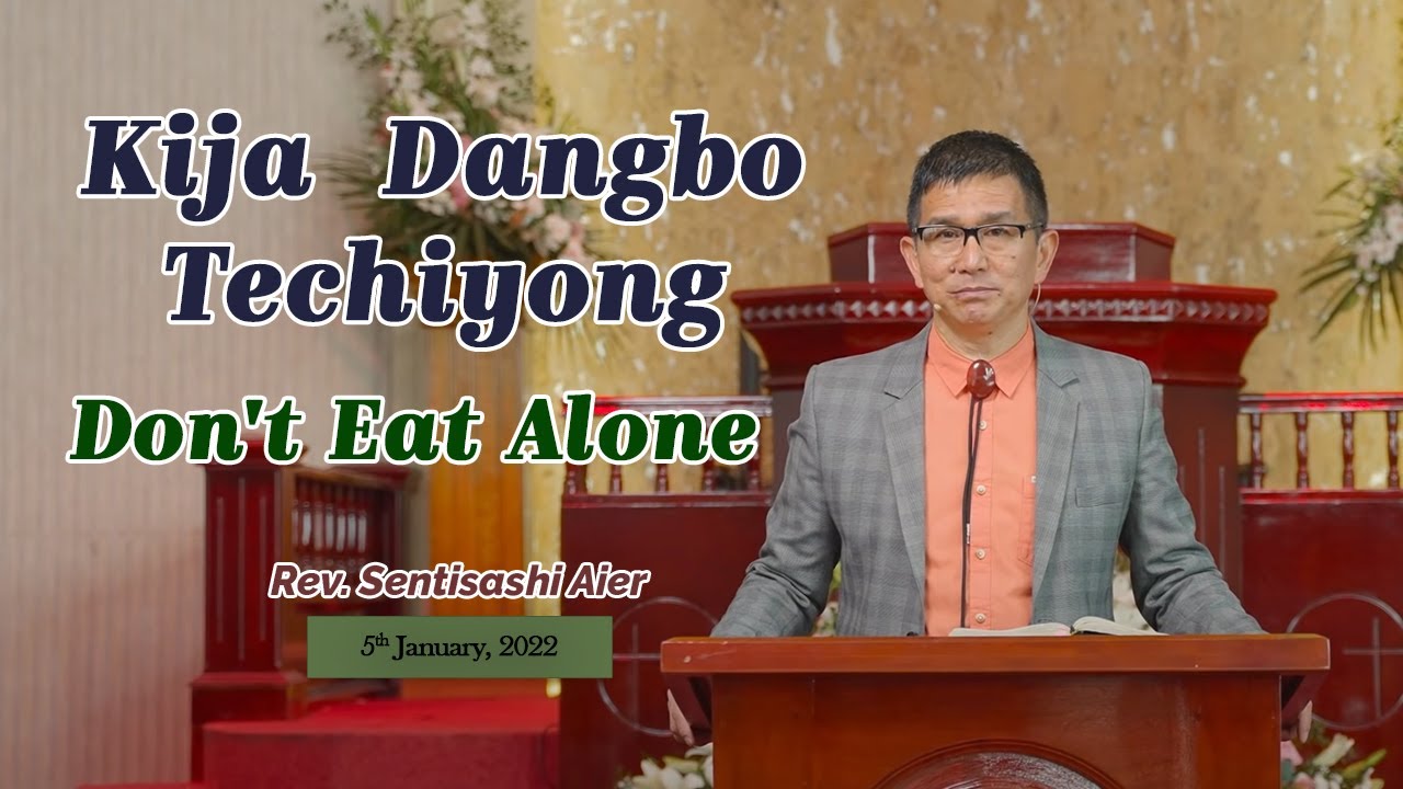 KABA 5 January, 2022 | Bodhbar aonung sentep | Rev. Sentisashi Aier, Sr. Pastor