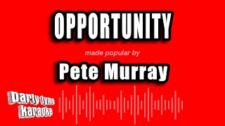 Pete Murray - Opportunity (Karaoke Version)