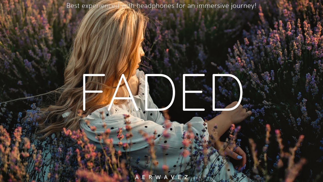 Faded - Emotional Future Bass | Aerwavez Music