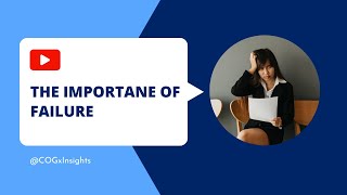 The Importance of Failure | COGx Insights