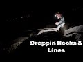 Droppin Hooks &amp; Lines