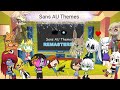 Реакции, андертейл персонажей(с сюжетом/без сюжета?)/Sans AU Themes(REMASTERED) / в Gacha Life