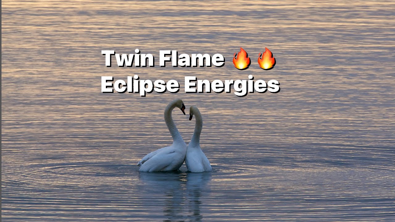 Eclipse 🌝🌚 Energies for Twin flame 🔥 🔥💗 - YouTube
