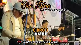 Cindro 3 | Isti Chantika | One Libra live Teken Glagahan | RZ (ReneZ) Audio Sound System