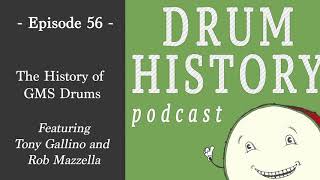 The History of GMS Drums with Tony Gallino and Rob Mazzella