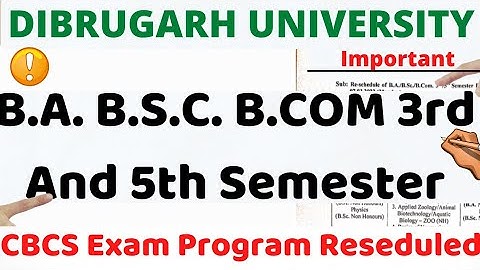 Dibrugarh University B.A B.Sc B.Com CBCS Exam Routine Reseduled ||