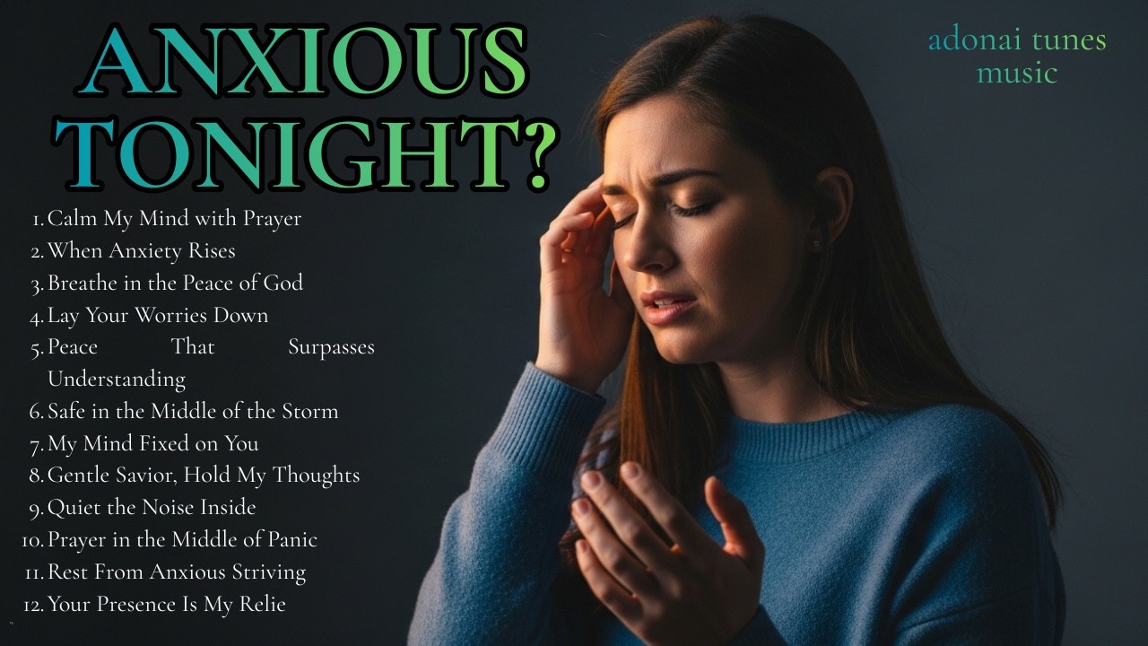 Worship Music for Anxiety Relief | Calm Your Mind with Prayer (1 Hour)