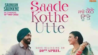 Saade Kothe Utte | Ammy Virk | Nimrat Khaira | Punjabi new song, Punjabi all song ❣️
