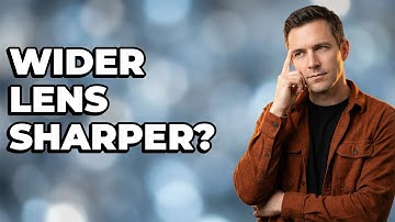 Can Choosing A Wider Focal Length Improve Sharpness?