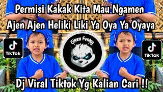 PERMISI KAKAK KITA MAU NGAMEN - AJEN AJEN HELIKI LIKI YA OYA YA OYA YA OYAYA | SOUND VIRAL TIKTOK