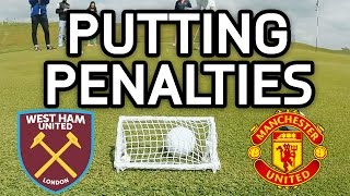 Putting Penalties . West Ham Vs Man Utd Feat Rick Shiels