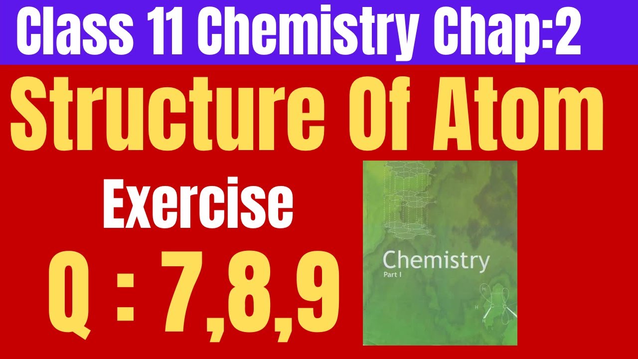 structure-of-atom-exercise-q-7-8-9-class-11-chemistry
