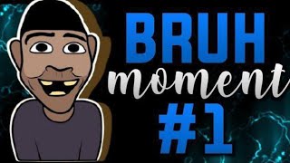 Bruh Moment Derlemesi