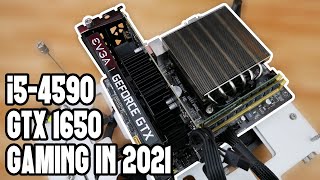 Pairing the i5-4590 with a GTX 1650 in 2021