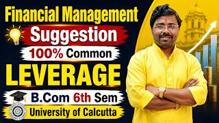 Financial Management | LEVERAGE | 100% Common Suggestion | B.Com 6th Sem CU