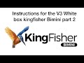 Part 2 Kingfisher Bimini V3 Assembly Instructions for white box