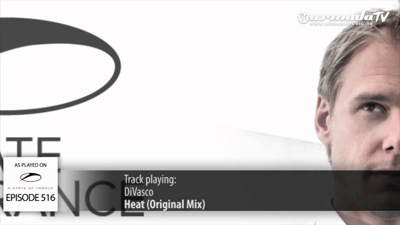 ASOT 516: DiVasco -  Heat (Original Mix)