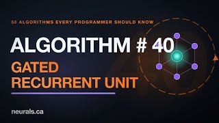 Gated Recurrent Unit: A Lighter Memory Cell That Matches the LSTM (50 Algorithms #40)