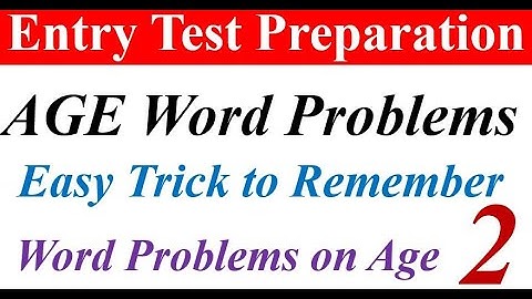 AGE Word Problem 2 | How to Solve One Variable AGE Word Problems? Entry Test Preparation