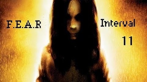 F.E.A.R. walkthrough: Interval 11 