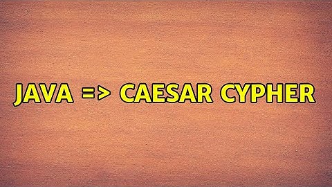 Java =＞ Caesar Cypher