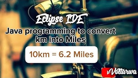 Java programming to convert Kilometers into Miles