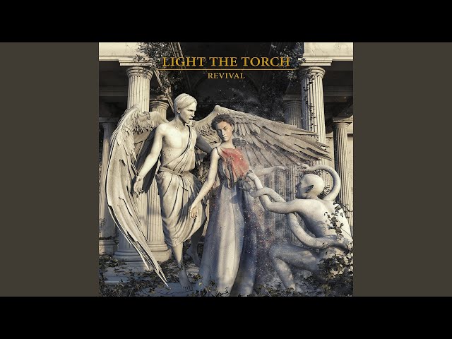 Light the Torch - Pull My Heart Out