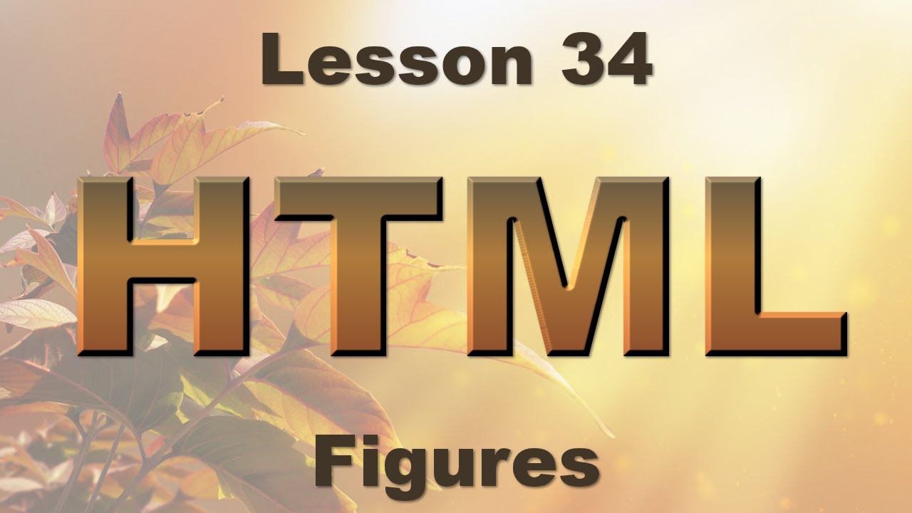 HTML Lesson 34: Figures