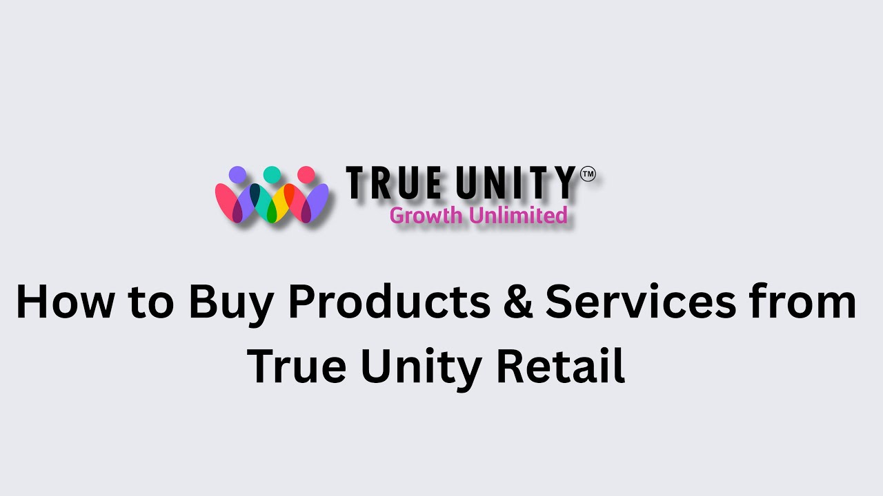 HOW TO BUY PRODUCTS & SERVICES FROM TRUE UNITY RETAIL (ENGLISH) - YouTube