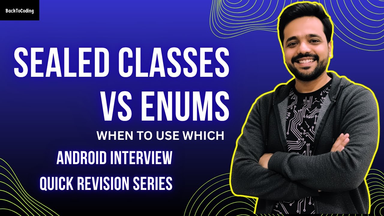 Sealed Classes vs Enums in Kotlin | Android Interview Quick Revision ...