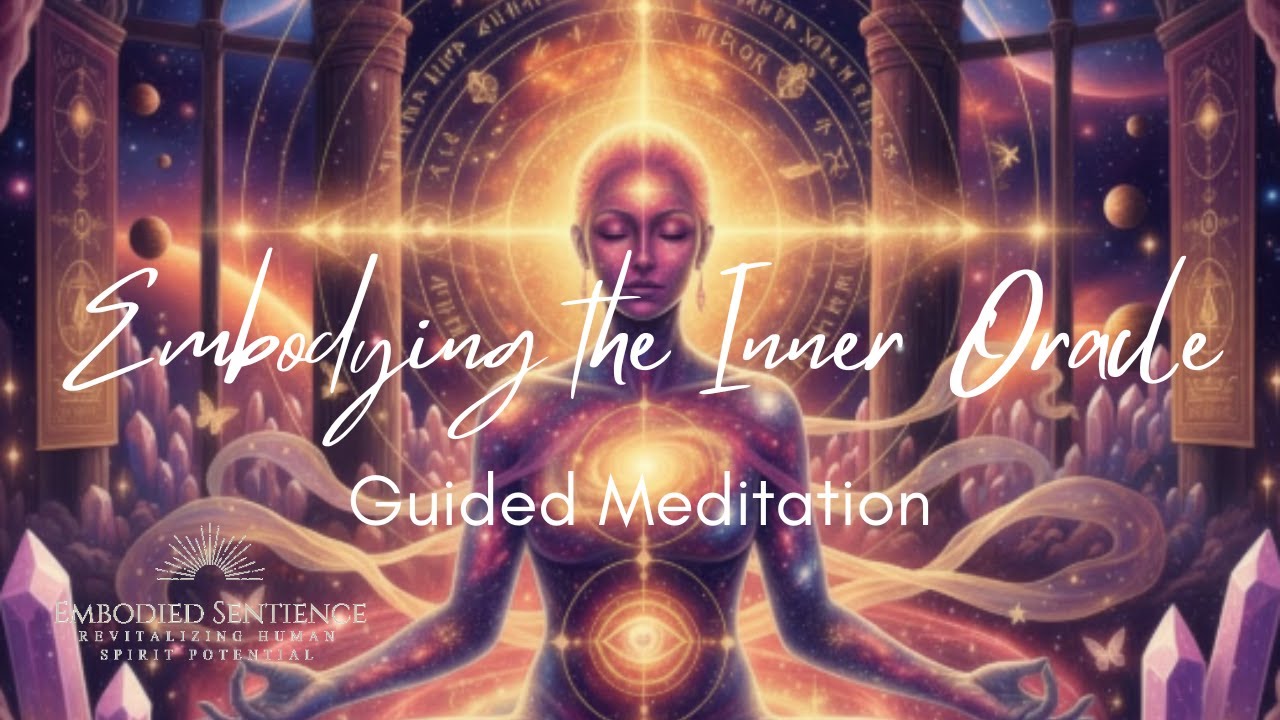 Embodying the Inner Oracle (Guided Meditation)
