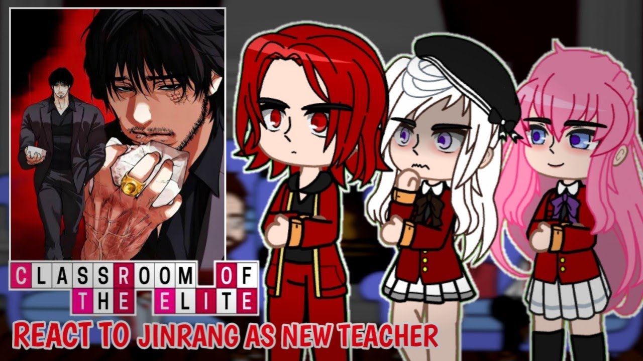 Classroom Of The Elite React To Jinrang As New Teacher || Gacha React