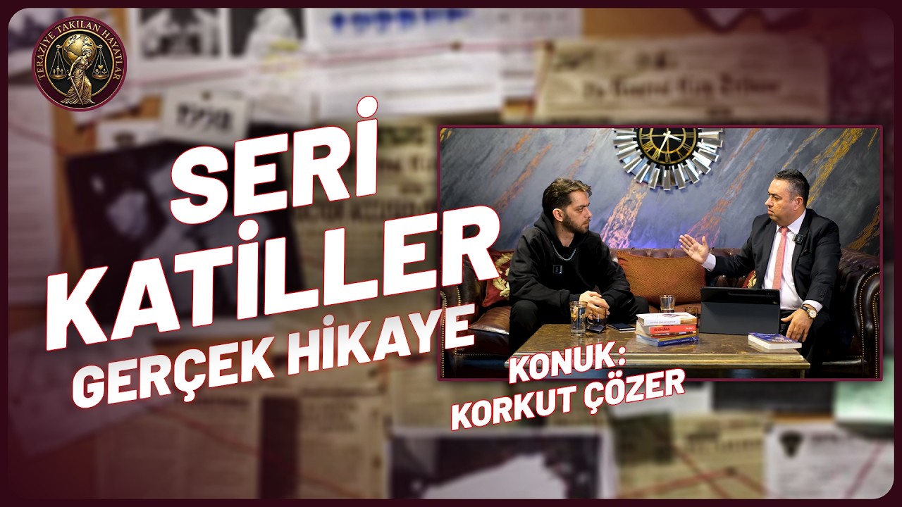 EMEKLİ SAVCI ANLATIYOR: TAM 7 CİNAYET, TÜRKİYE’NİN İLK SPREE KATİLLERİ | BÖLÜM12