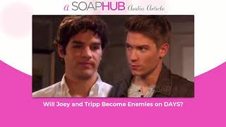 Celebrity Will Joey and Tripp Become Enemies on Days of our Lives Profile