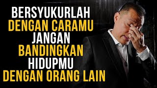 Bersyukurlah Dengan Caramu, Jangan Bandingkan Hidupmu Dengan Orang Lain