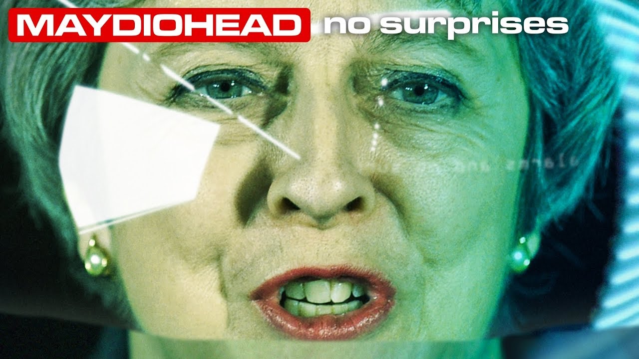 No Surprises Theresa May Resigns As Prime Minister Radiohead X Brexit no-surprises-theresa-may-resigns-as-prime-minister-radiohead-x-brexit