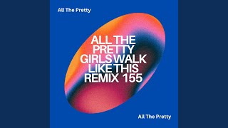 All The Pretty Girls Walk Like This (Goodbye)