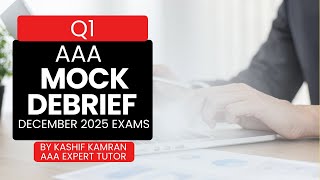 AAA Pre-December 2025 Mock Debrief - Session 2 of 4 : Q1 Kerrigan company