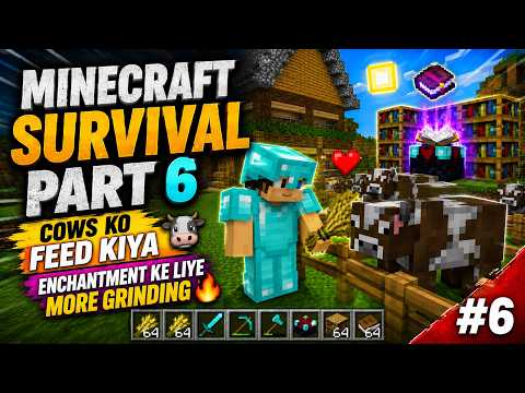 Minecraft Survival Part 6 | Cows Ko Feed Kiya 🐄🔥